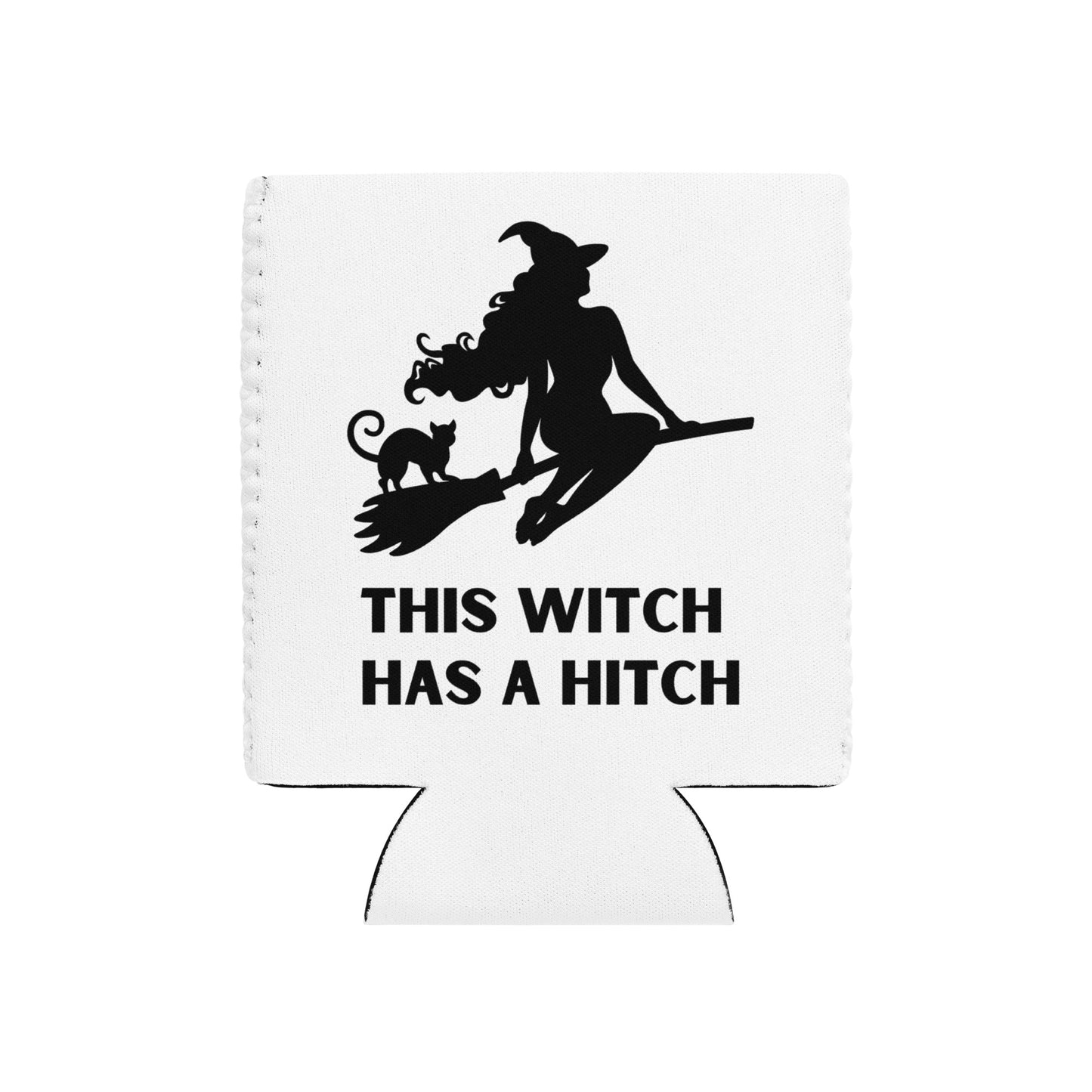 This Witch Has A Hitch Can Cooler