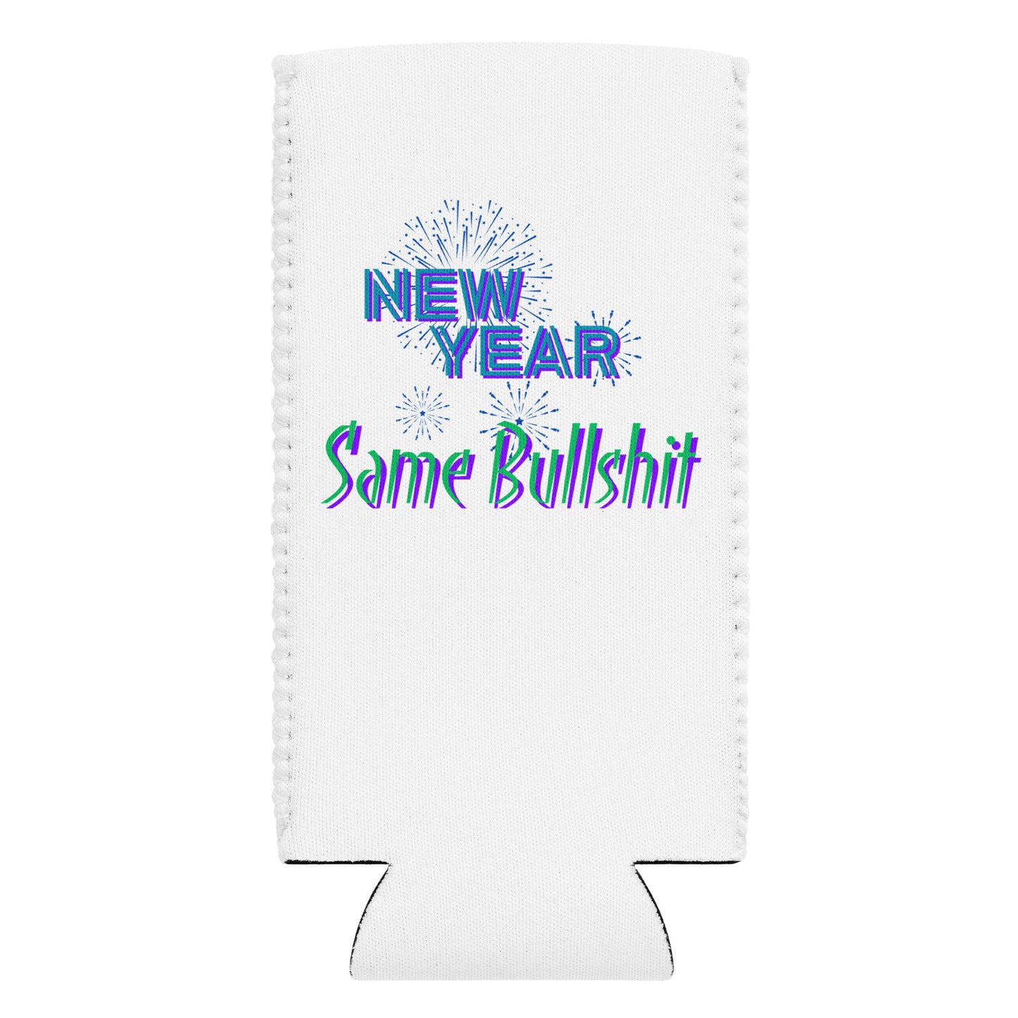 New Year Same Bullshit Can Cooler