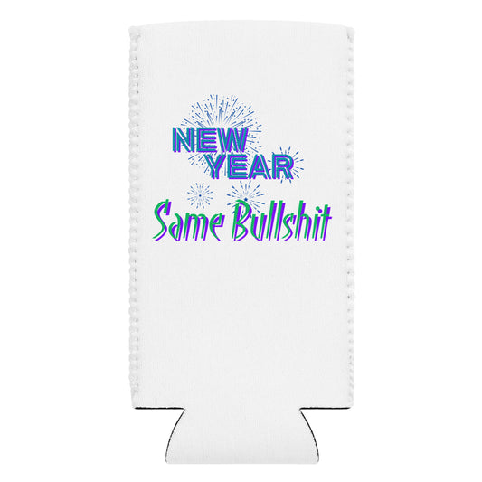 New Year Same Bullshit Can Cooler