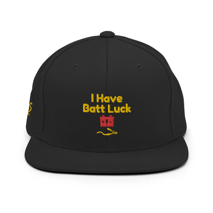 I Have Batt Luck Snapback Hat