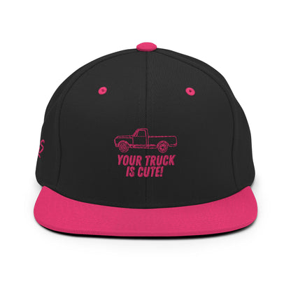 Your Truck Is Cute! Snapback Hat