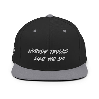 Nobody Trucks Like We Do Snapback Hat