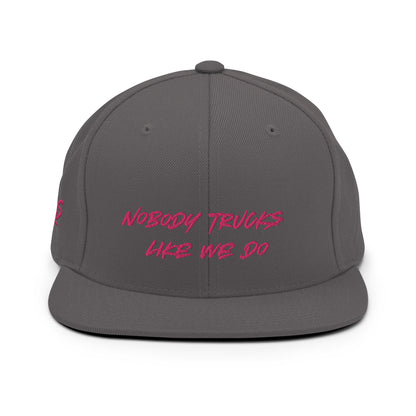 Nobody Trucks Like We Do Snapback Hat