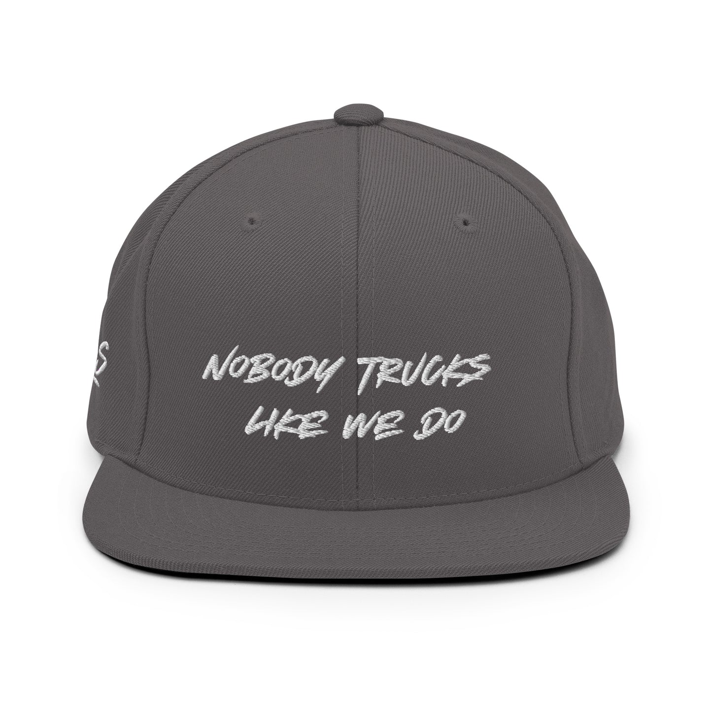 Nobody Trucks Like We Do Snapback Hat