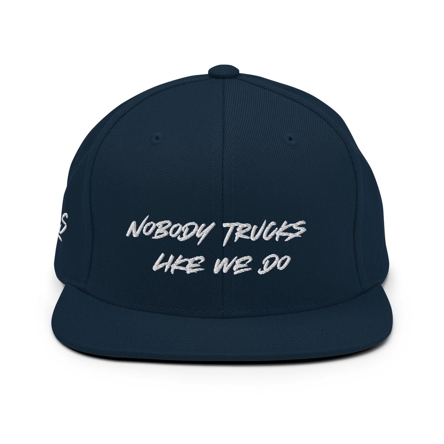 Nobody Trucks Like We Do Snapback Hat