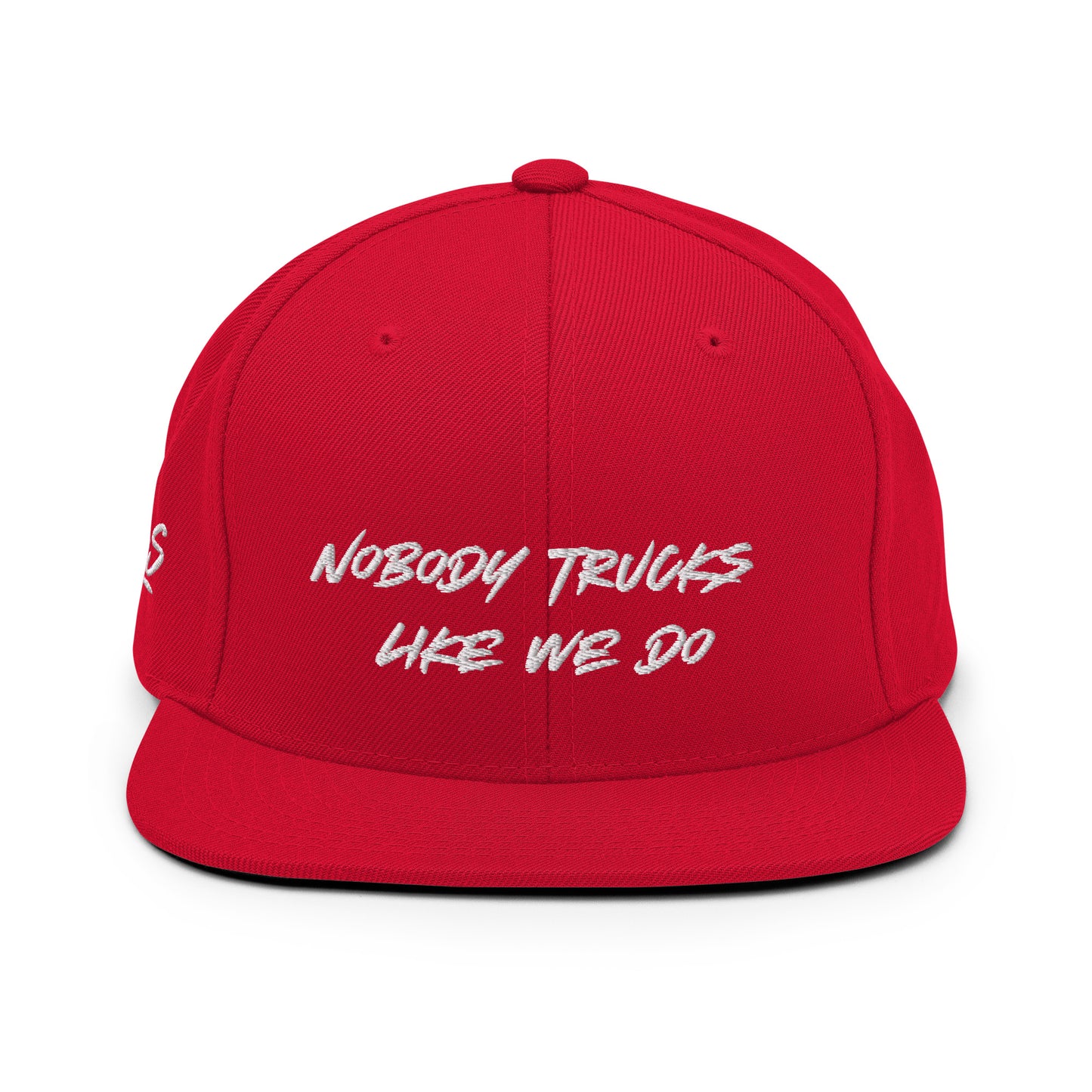 Nobody Trucks Like We Do Snapback Hat