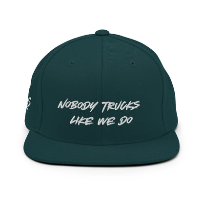 Nobody Trucks Like We Do Snapback Hat