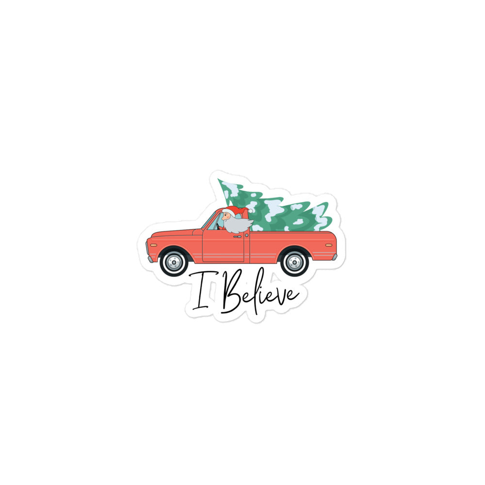 I Believe Kiss-cut Stickers