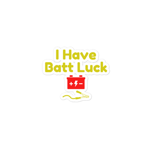 I Have Batt Luck Kiss-cut Stickers