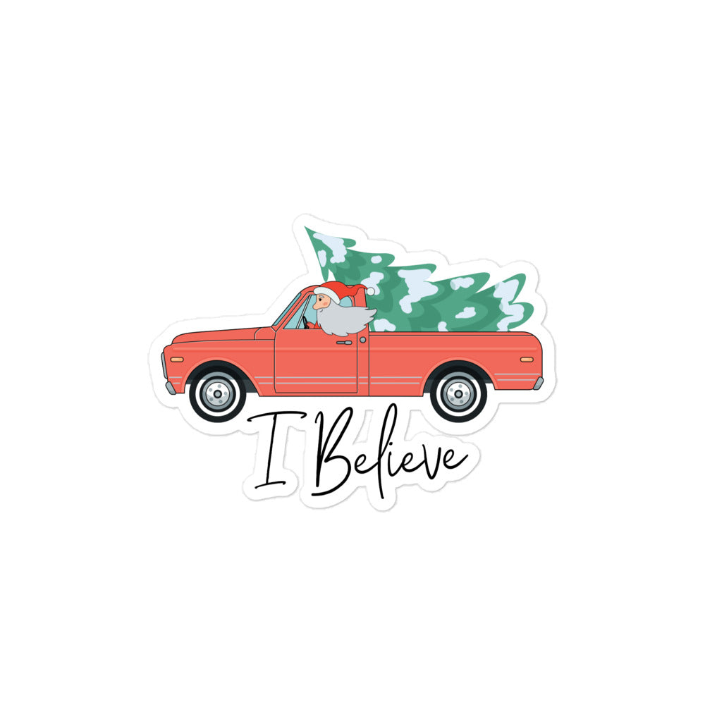 I Believe Kiss-cut Stickers