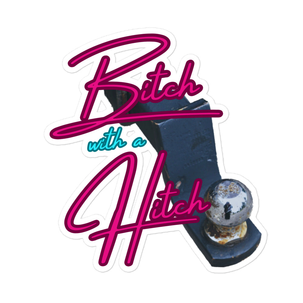 Bitch With A Hitch Kiss-Cut Stickers