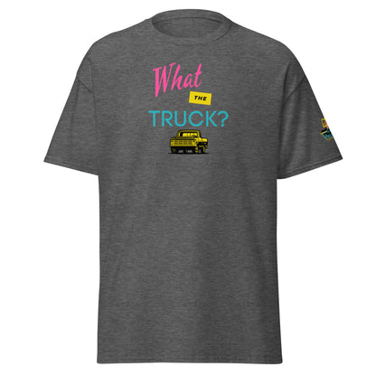 What The Truck? Unisex Heavy Classic Tee