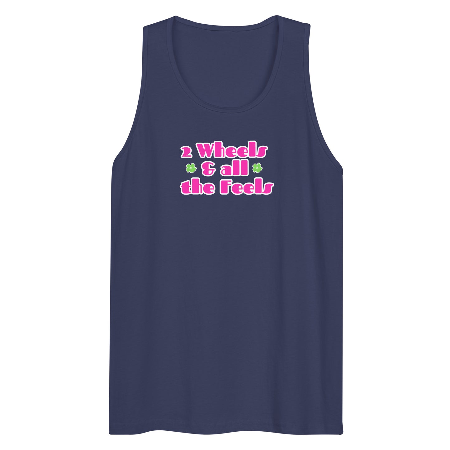 2 Wheels & All The Feels Unisex Premium Tank Top