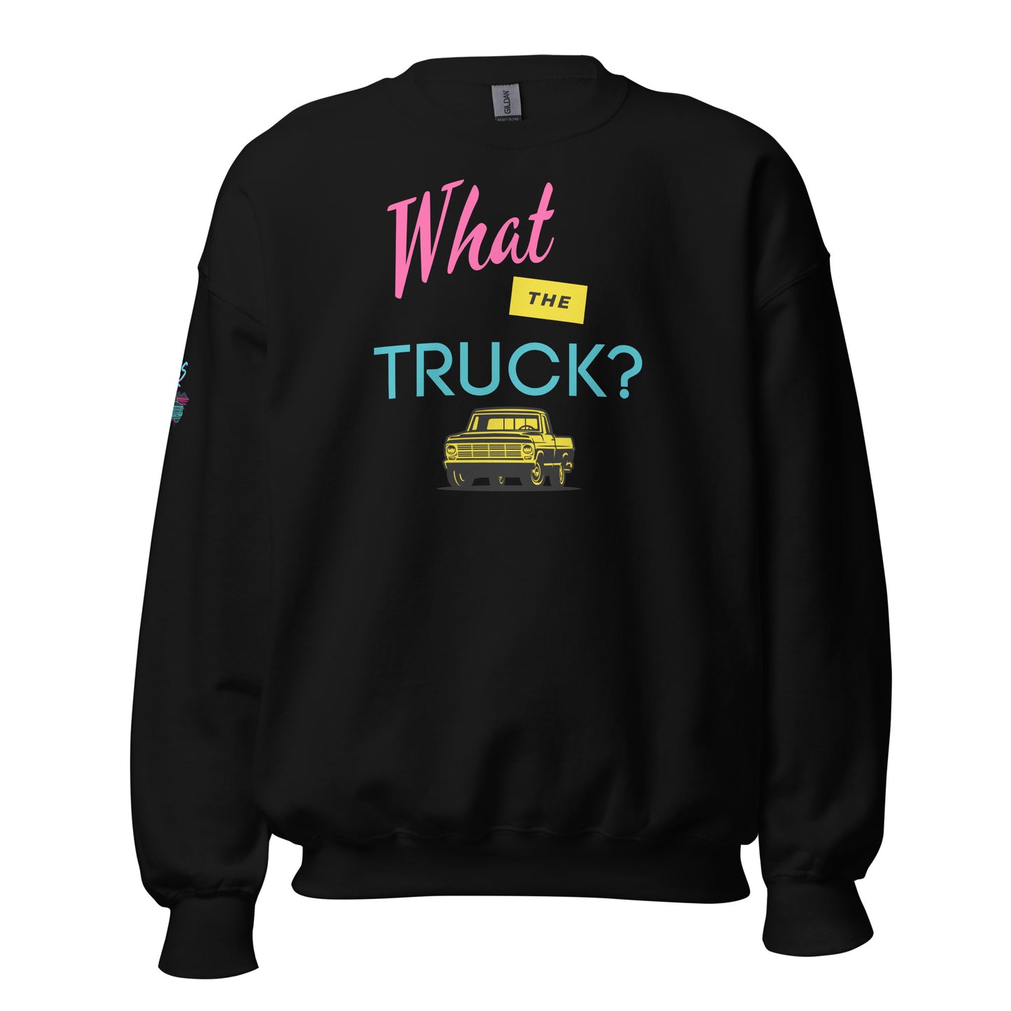 What The Truck? Unisex Sweatshirt