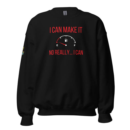 I Can Make It Unisex Sweatshirt