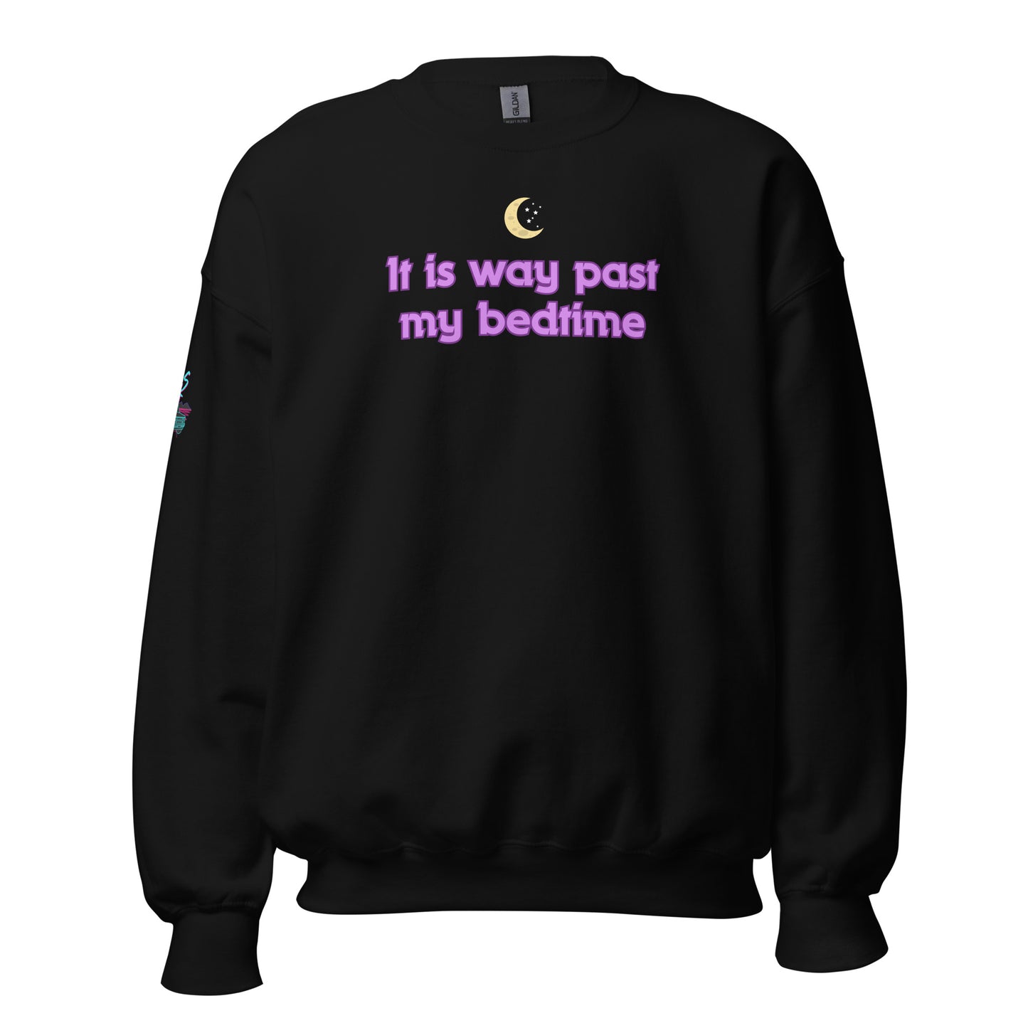 It Is Way Past My Bedtime Unisex Sweatshirt