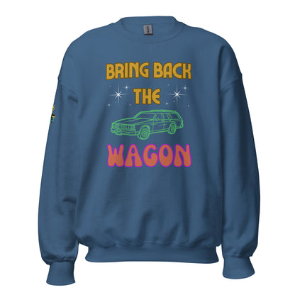 Bring Back The Wagon Unisex Sweatshirt
