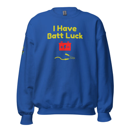 I Have Batt Luck Unisex Sweatshirt