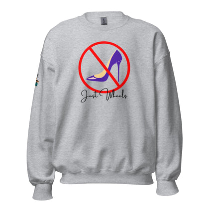 No Heels Just Wheels Unisex Sweatshirt