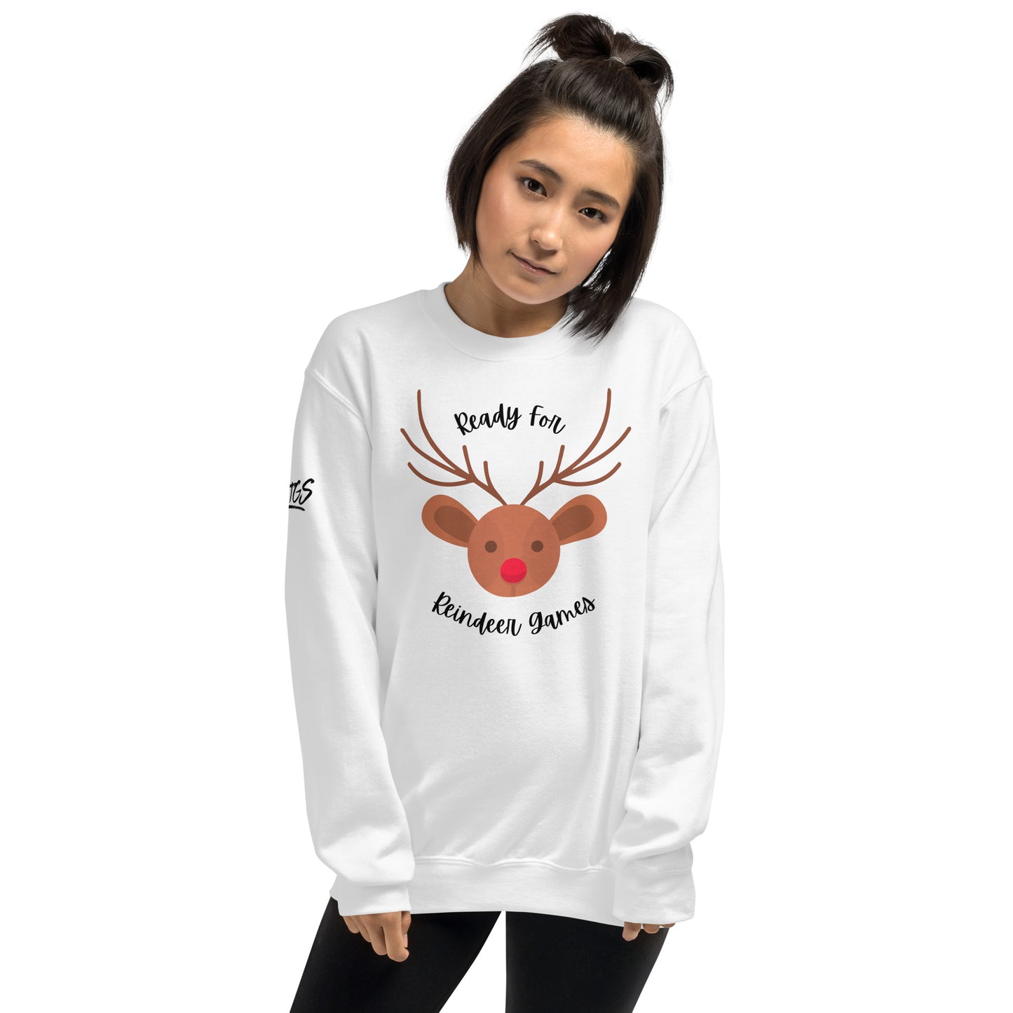 Ready For Reindeer Games Unisex Sweatshirt