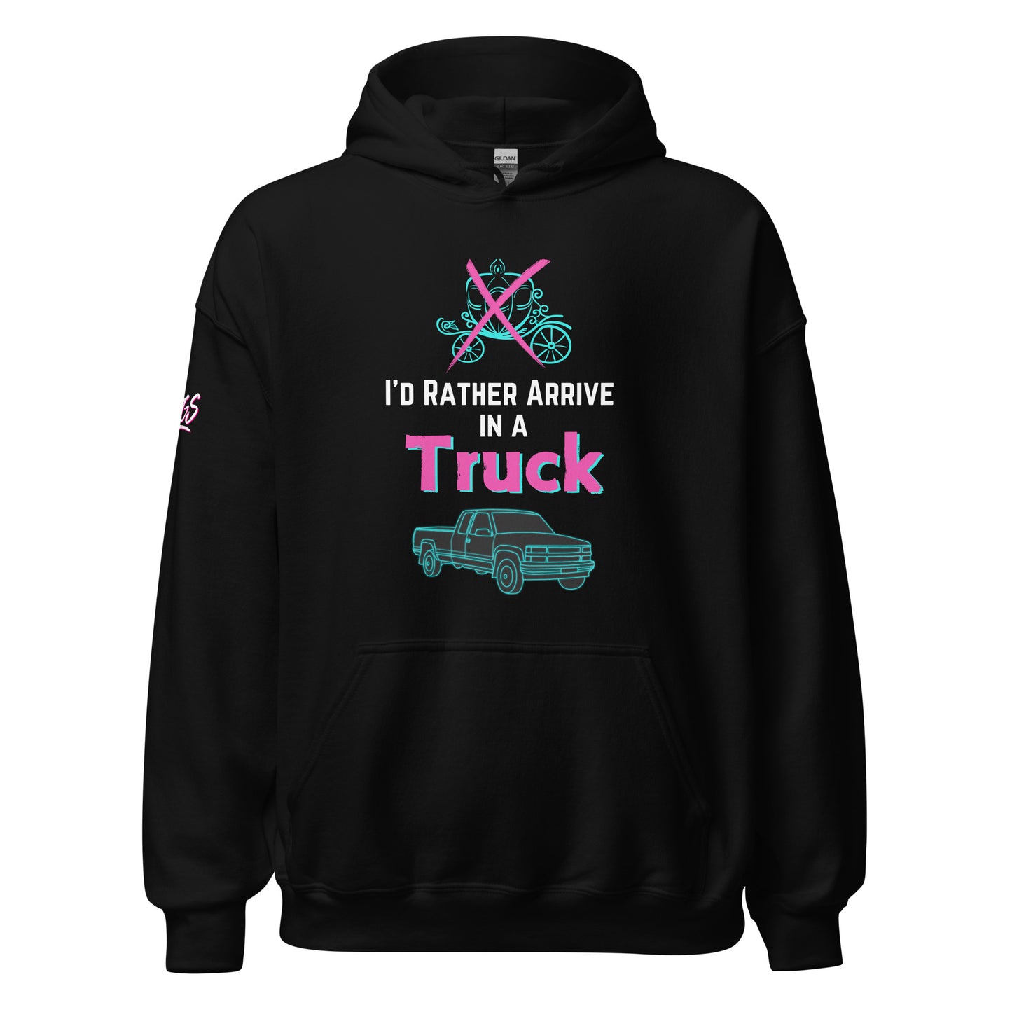 I'd Rather Arrive In A Truck Unisex Hoodie