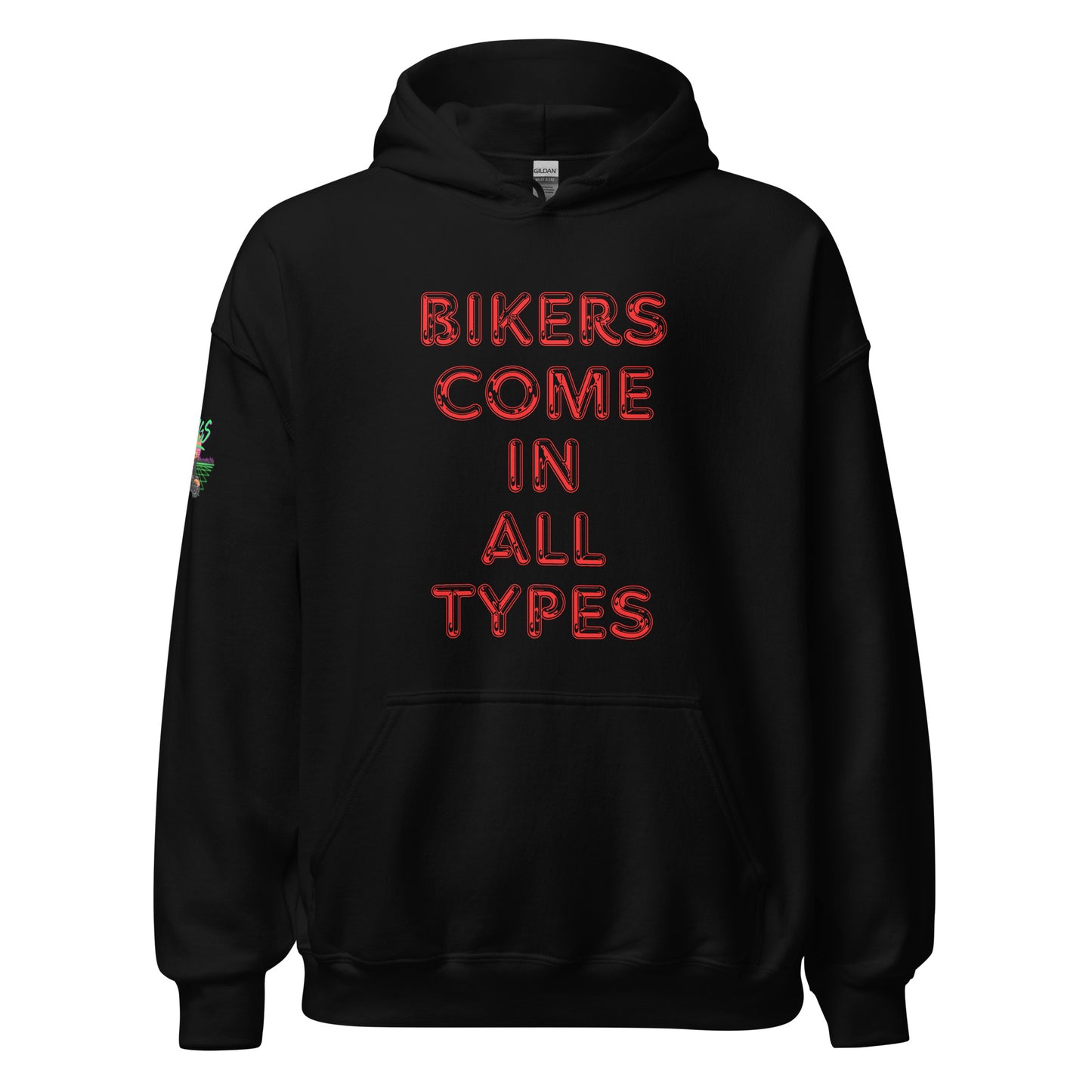 Bikers Come In All Types Unisex Hoodie