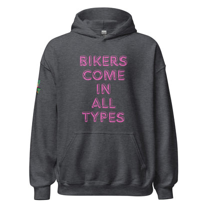 Bikers Come In All Types Unisex Hoodie