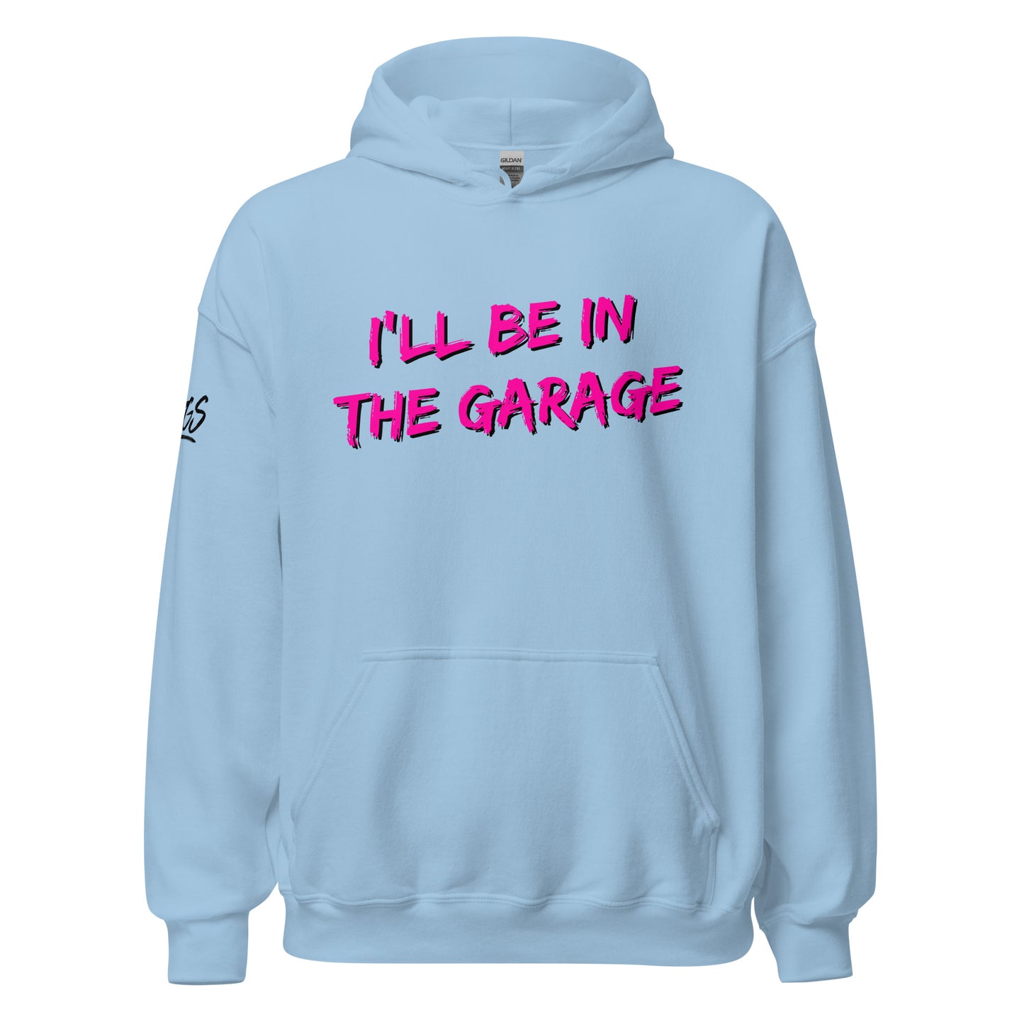 I'll Be In The Garage Unisex Hoodie