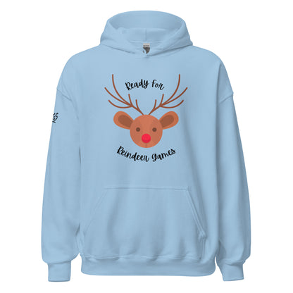 Ready For Reindeer Games Unisex Hoodie