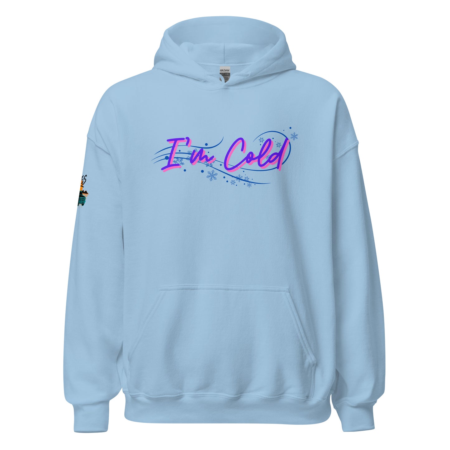 I'm Cold Unisex Hoodie