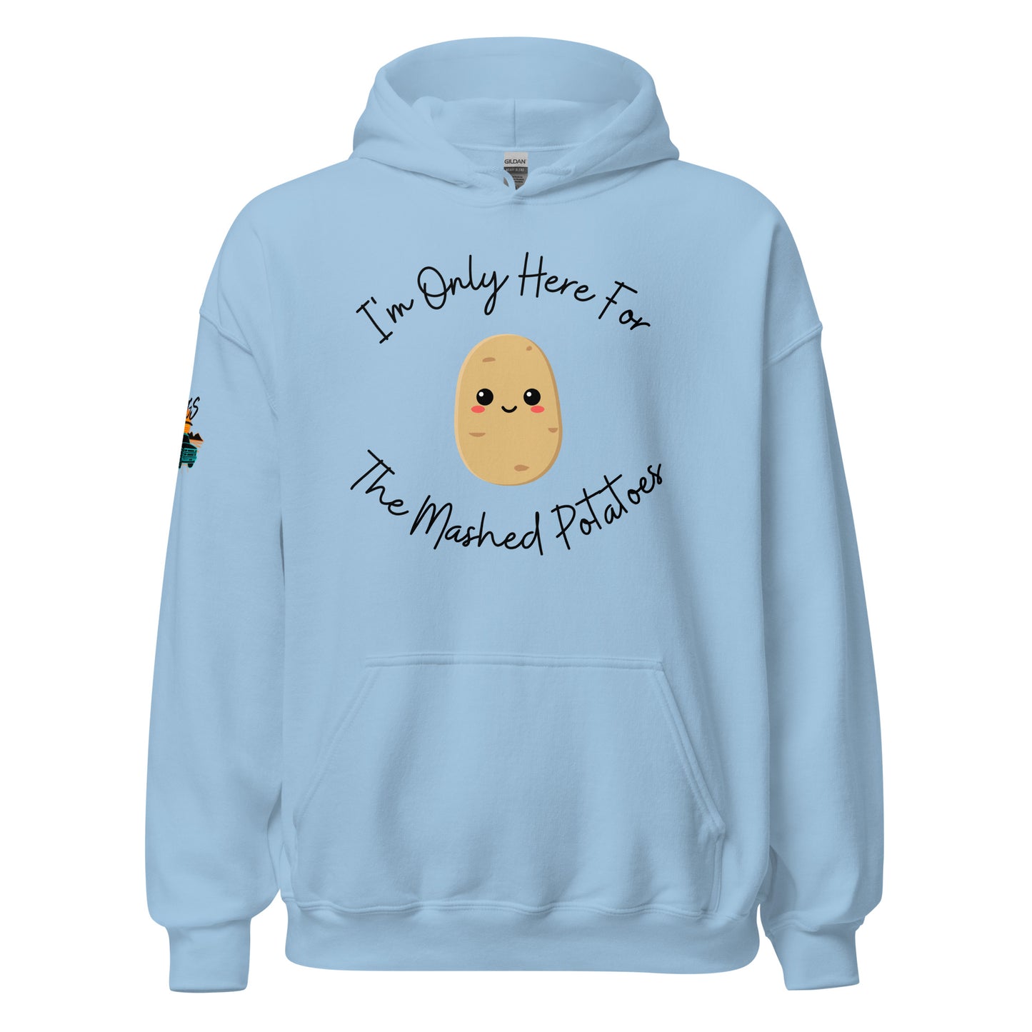 I'm Only Here For The Mashed Potatoes Unisex Hoodie