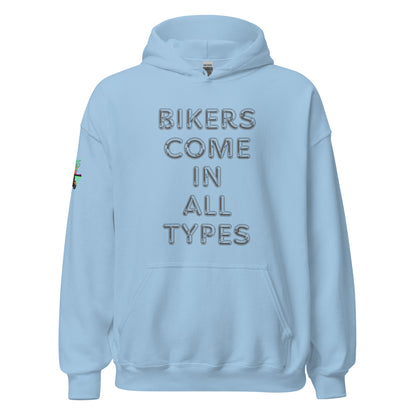 Bikers Come In All Types Unisex Hoodie