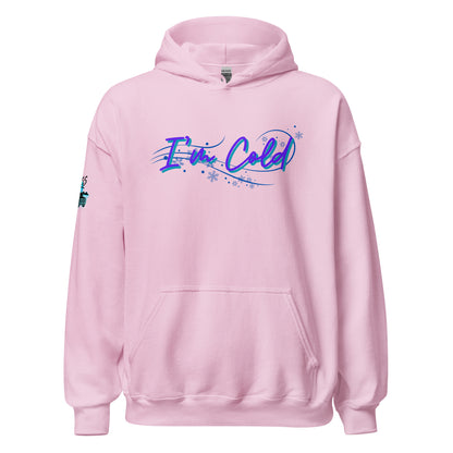 I'm Cold Unisex Hoodie