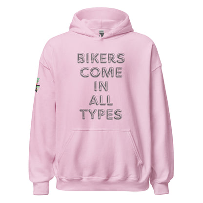 Bikers Come In All Types Unisex Hoodie