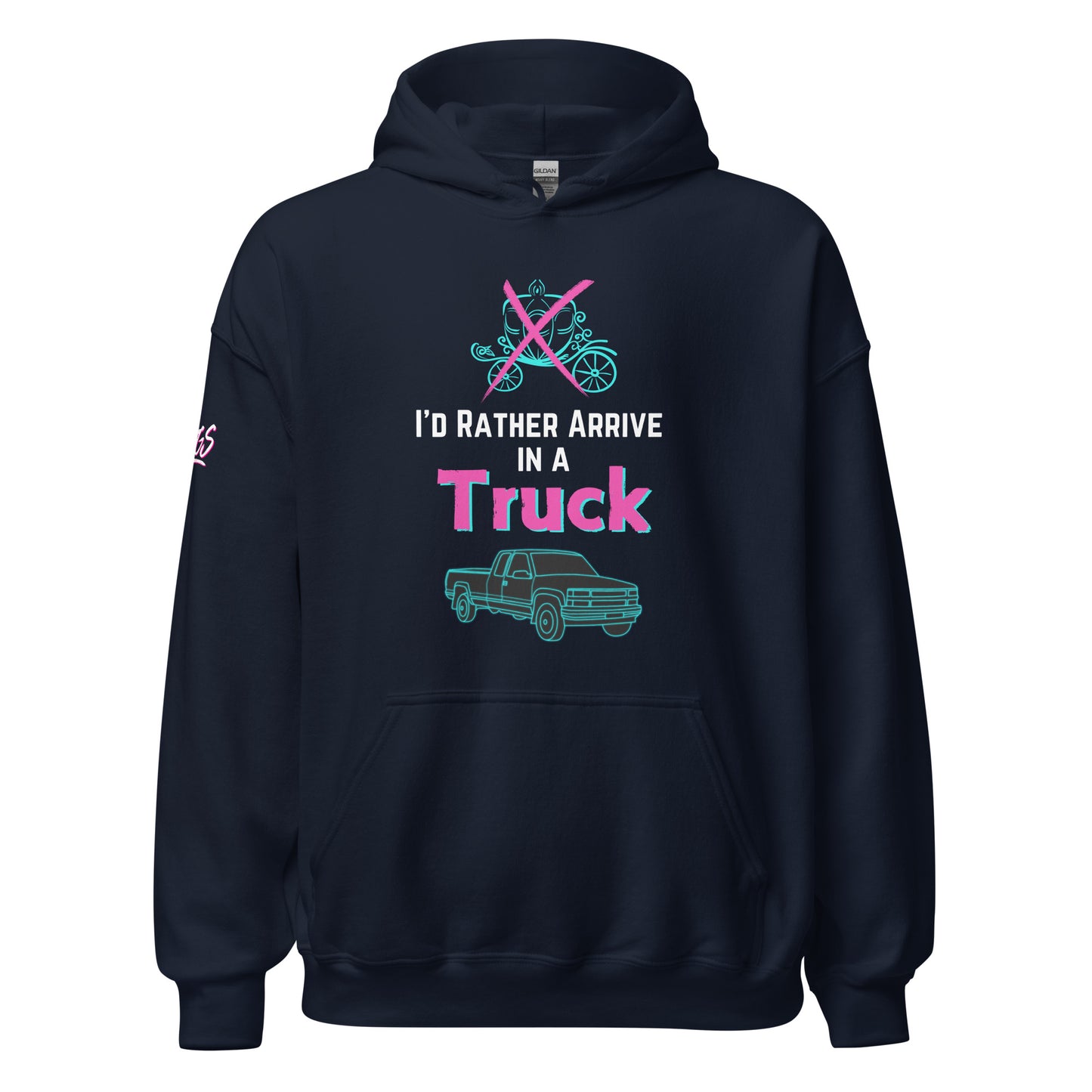 I'd Rather Arrive In A Truck Unisex Hoodie