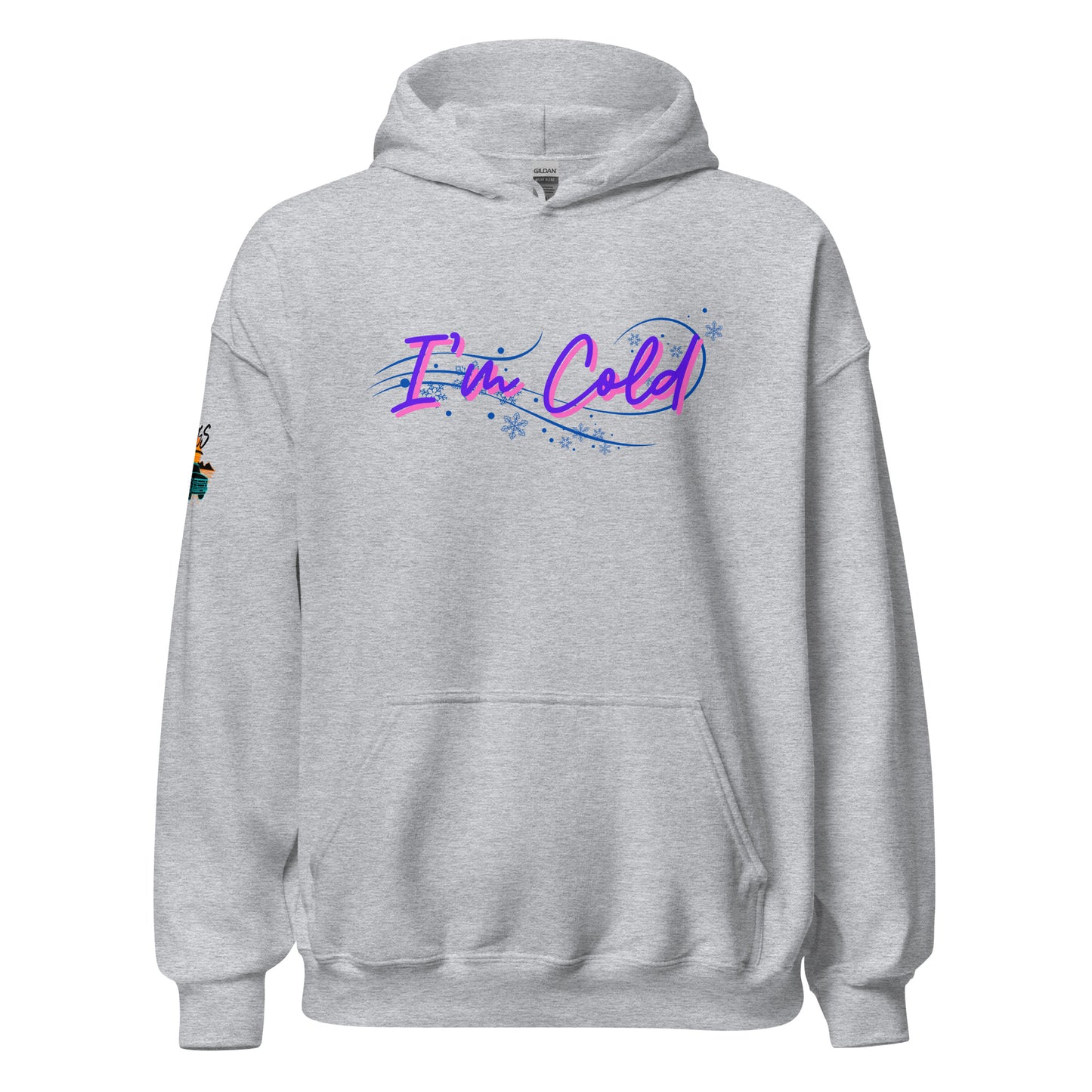 I'm Cold Unisex Hoodie