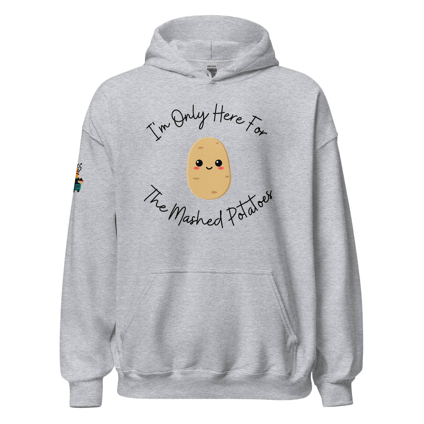 I'm Only Here For The Mashed Potatoes Unisex Hoodie