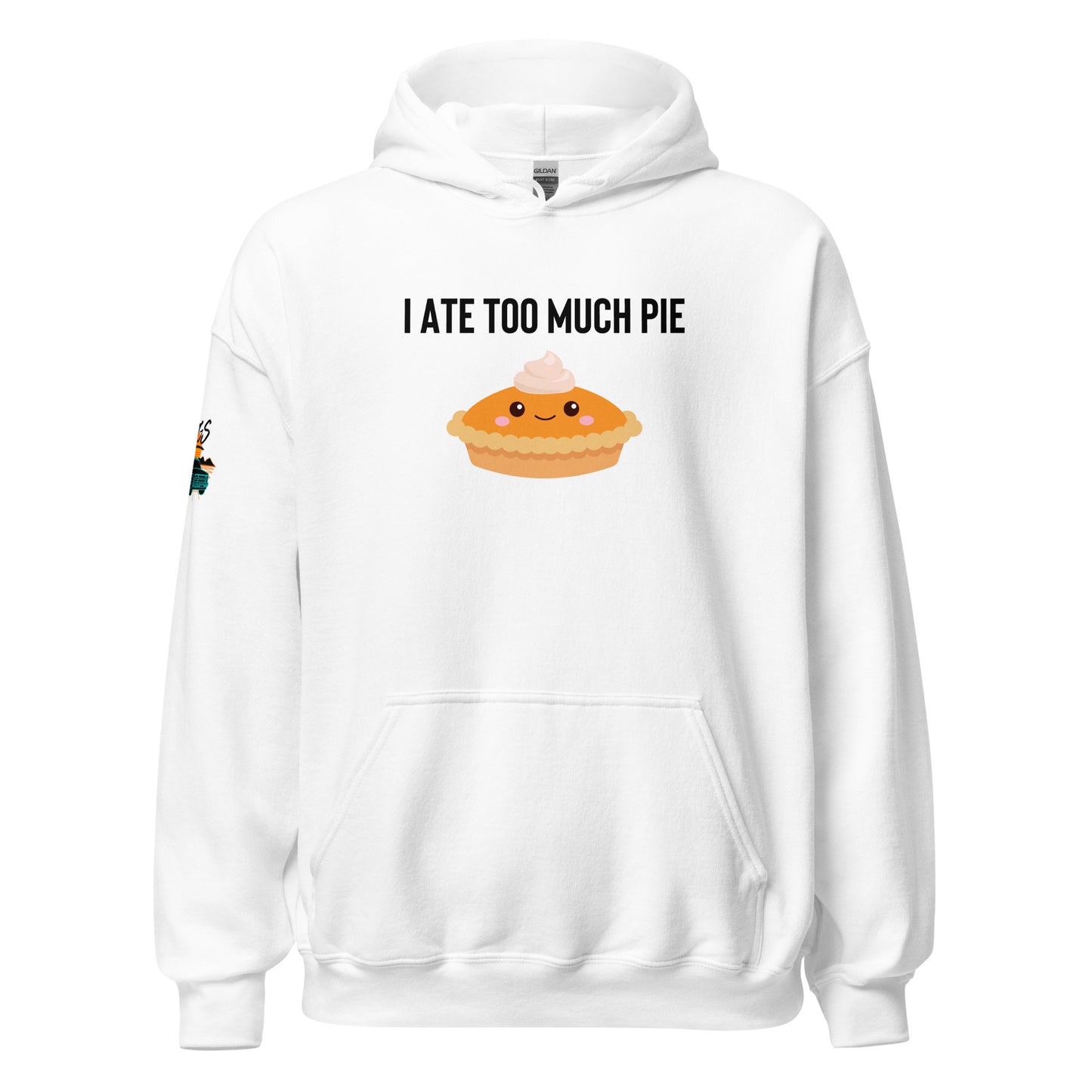 I Ate Too Much Pie Unisex Hoodie