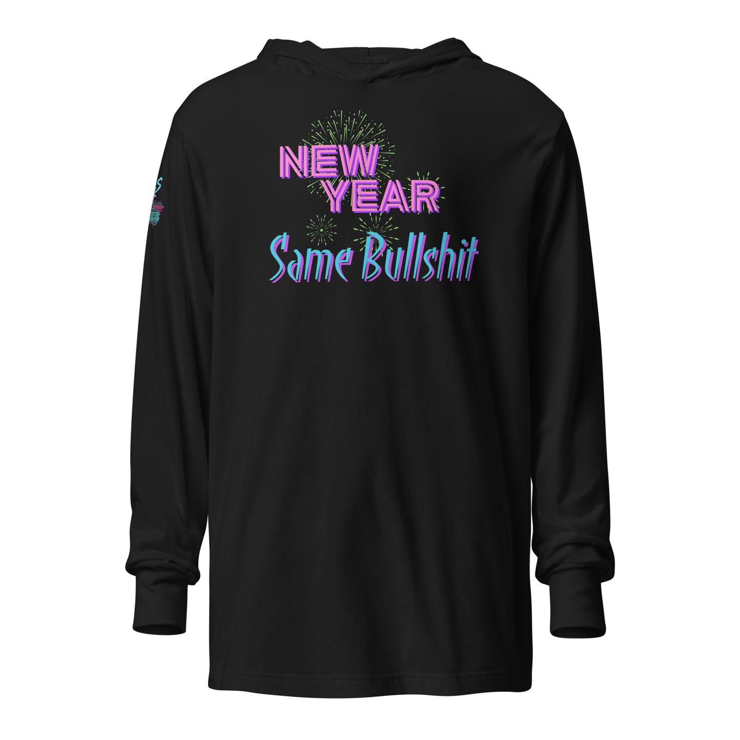 New Year Same Bullshit Hooded Long-sleeve Tee