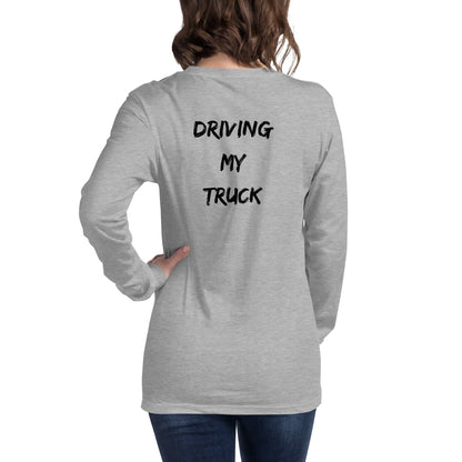 I'm Busy Driving My Truck Unisex Long Sleeve Tee