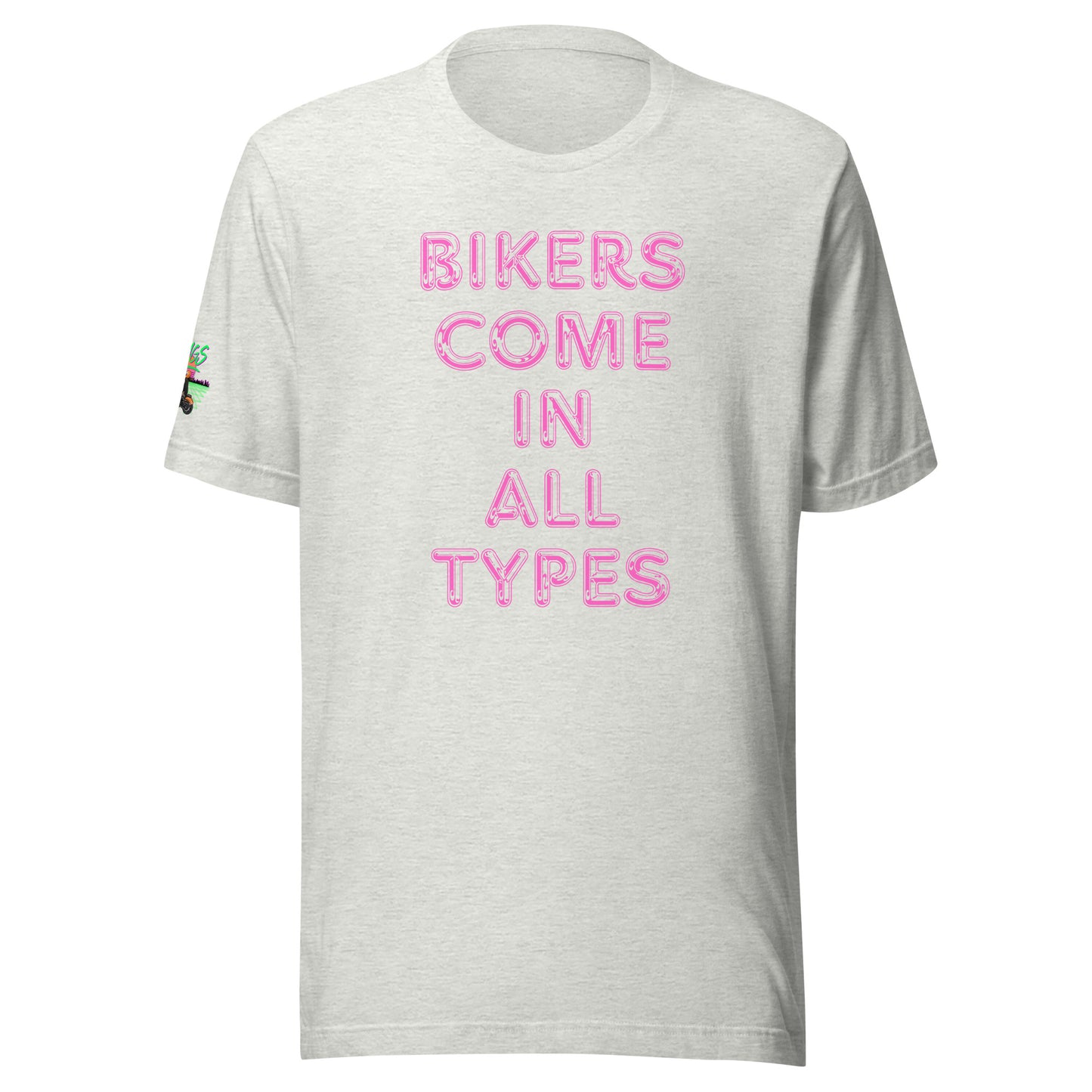 Bikers Come In All Types Unisex Soft T-shirt