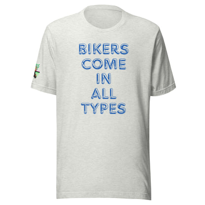 Bikers Come In All Types Unisex Soft T-shirt