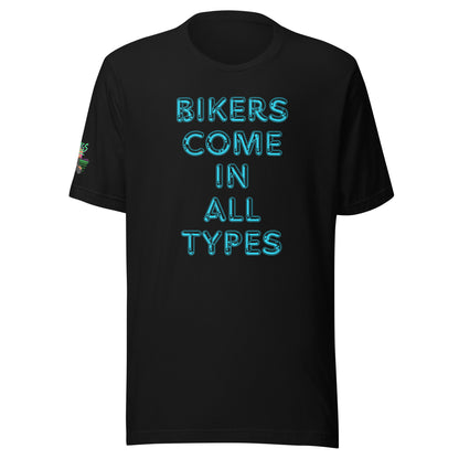 BIkers Come In All Types Unisex Soft T-shirt