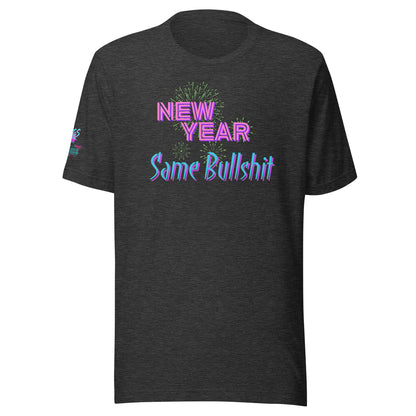 New Year Same Bullshit Unisex Soft T-shirt