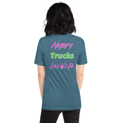 Nobody Trucks Like We Do Unisex Soft T-shirt