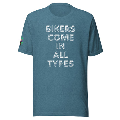 Bikers Come In All Types Unisex Soft T-shirt