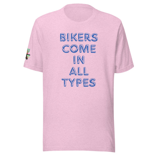 Bikers Come In All Types Unisex Soft T-shirt