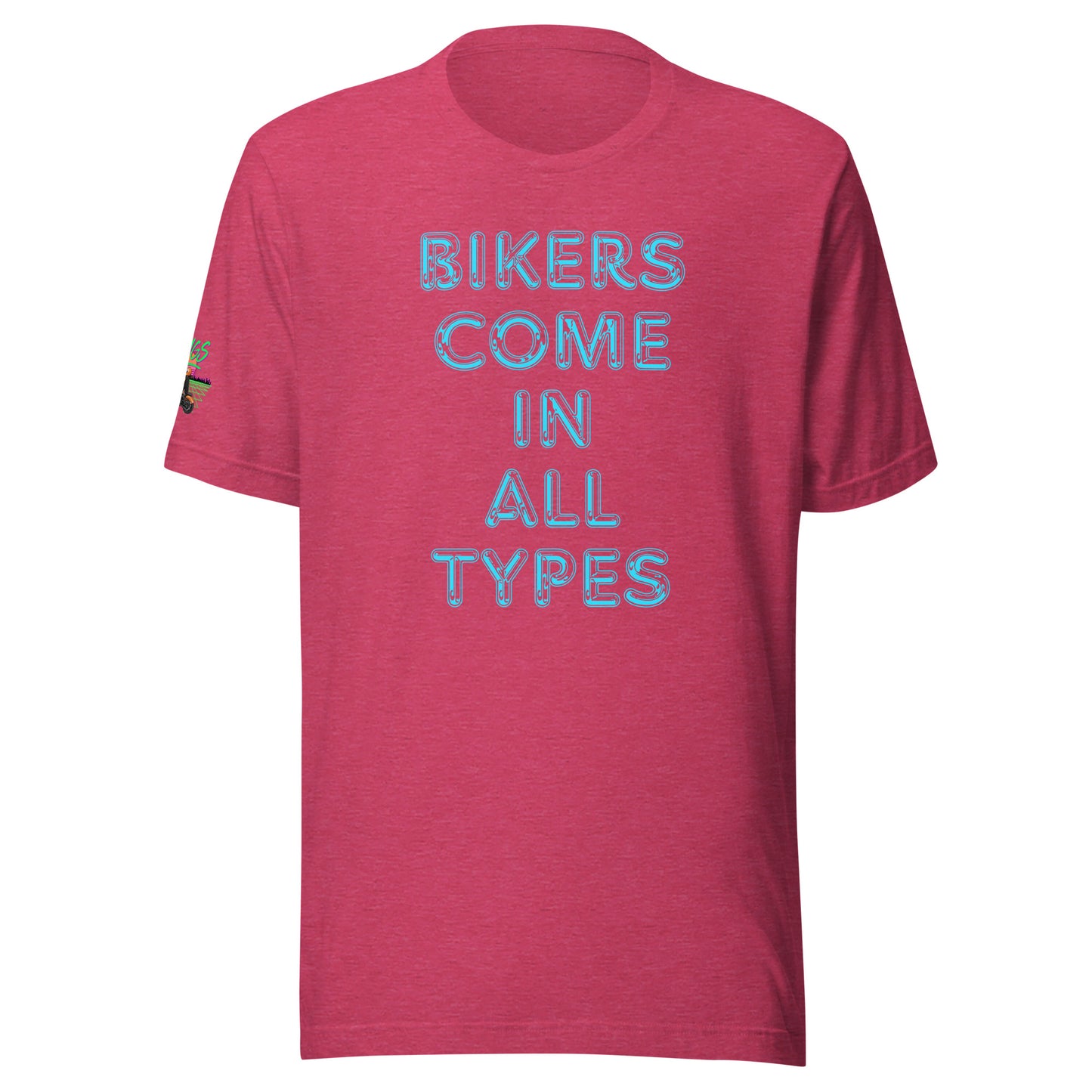 BIkers Come In All Types Unisex Soft T-shirt