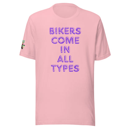 Bikers Come In All Types Unisex Soft T-shirt