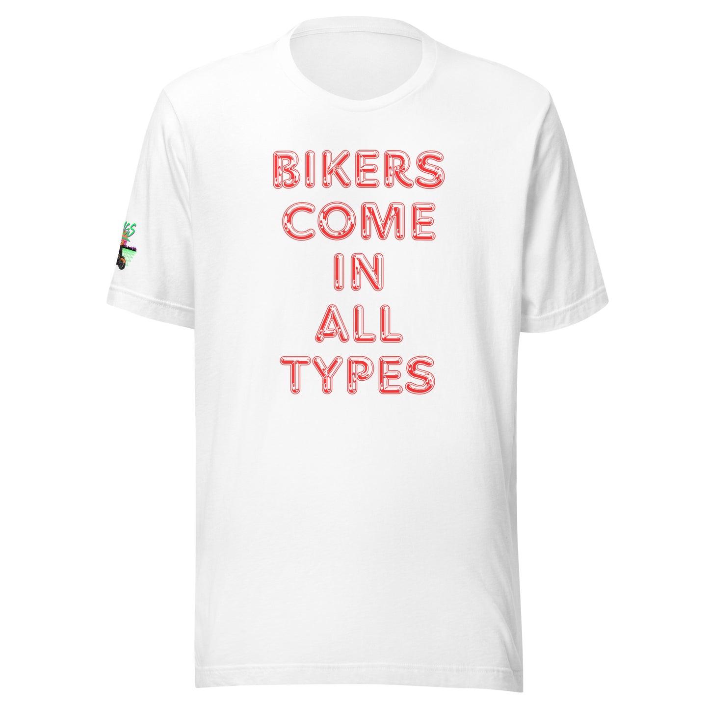 Bikers Come In All Types Unisex Soft T-shirt